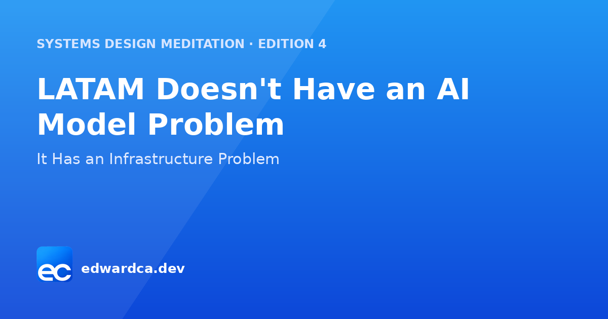 LATAM Doesn't Have an AI Model Problem