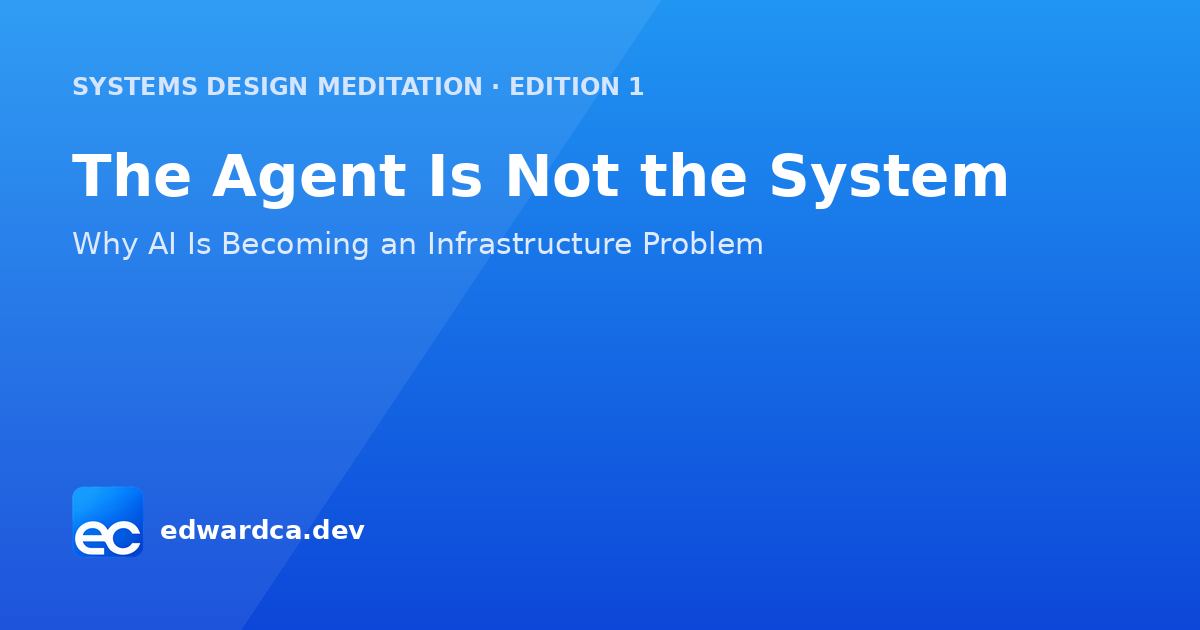 The Agent Is Not the System